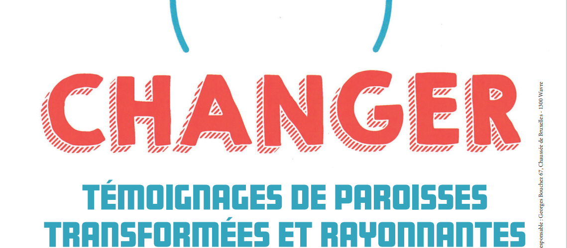 Changer : pour des paroisses transformées et rayonnantes !